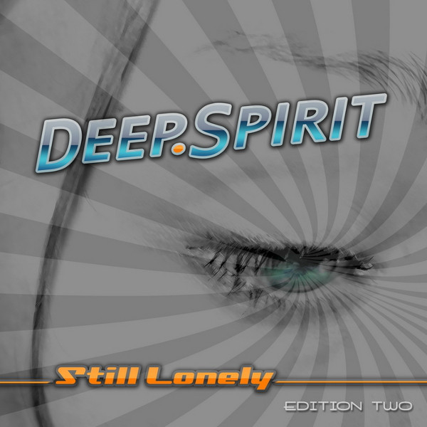 Deep. Spirit - Still Lonely (Tbm DJ Radio Edit) (2012)