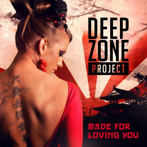 Deep Zone Project - Made for Loving You (Radio Mix) (2013)
