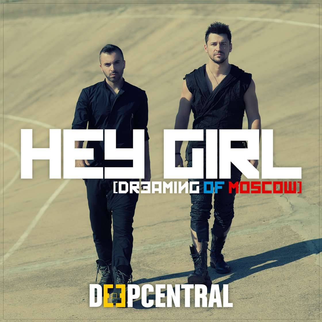 Deepcentral - Hey Girl (Dreaming of Moscow) (2014)