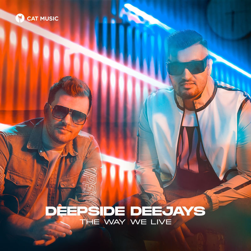 Deepside Deejays - The Way We Live (2020)