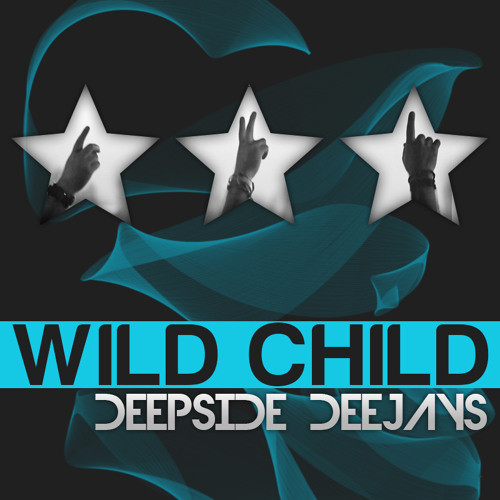 Deepside Deejays - Wild Child (Radio Edit) (2013)