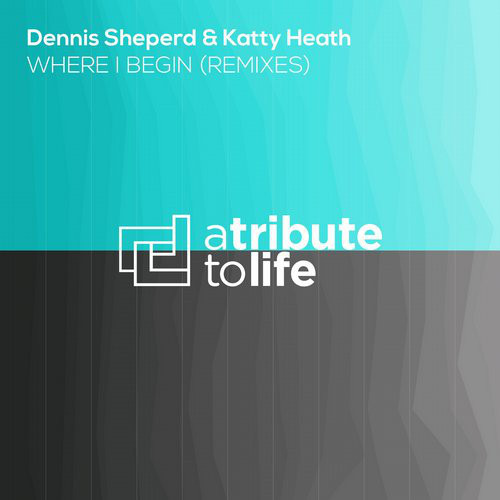 Dennis Sheperd & Katty Heath - Where I Begin (Trance Arts Remix) (2016)