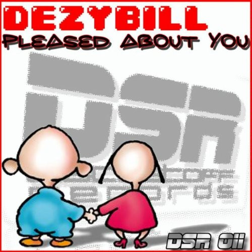 Dezybill - Pleased About You (Club Shortmix) (2010)