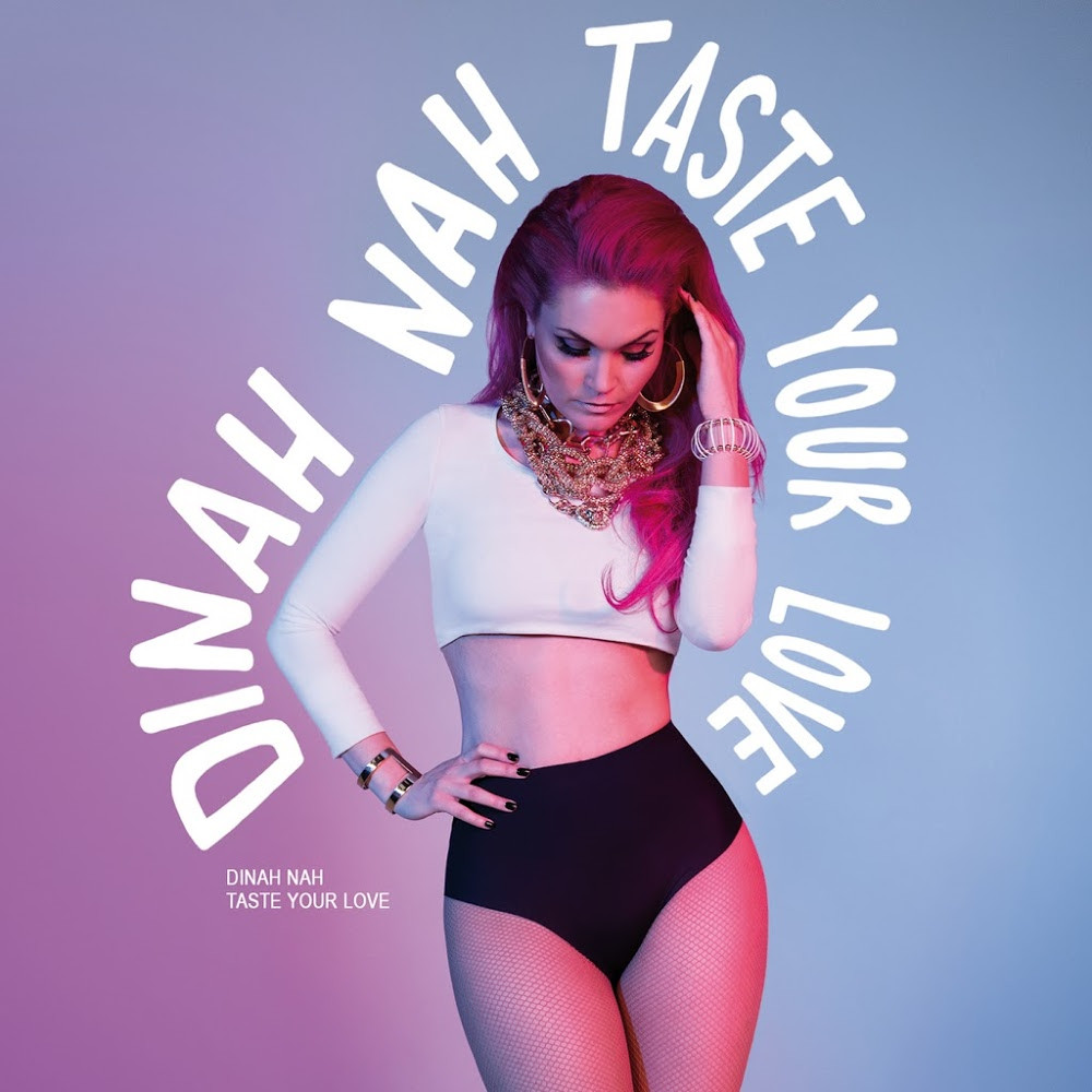 Dinah Nah - Taste Your Love (2015)
