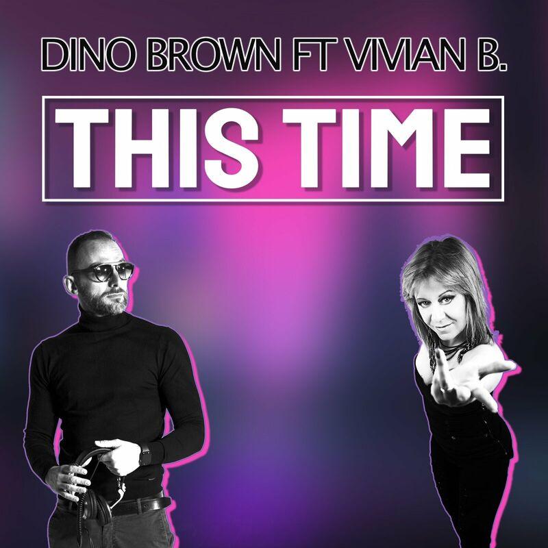 Dino Brown feat. Vivian B - This Time (Radio Edit) (2024)
