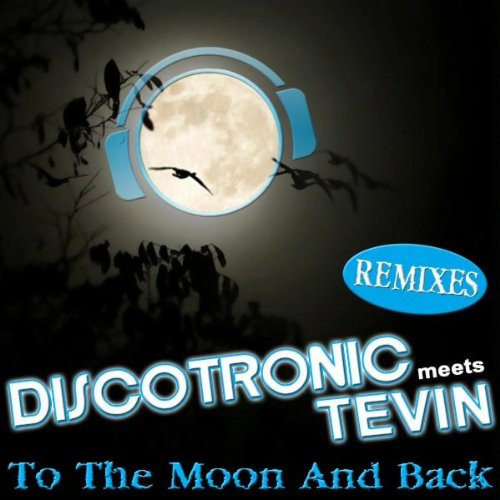 Discotronic - To the Moon and Back (Single Edit) (2010)
