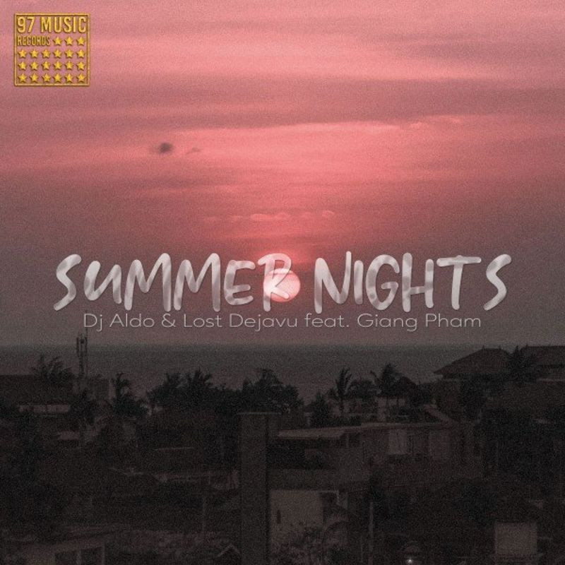 DJ Aldo & Lost Dejavu feat. Giang Pham - Summer Nights (Radio Edit) (2020)