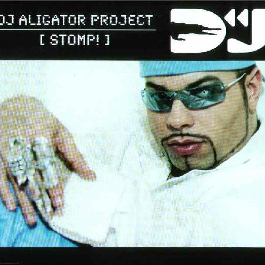 DJ Aligator - Stomp! (Radio Edit) (2002)