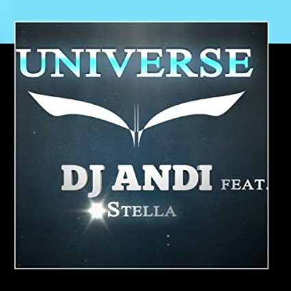 DJ Andi feat. Stella - Universe (2011)