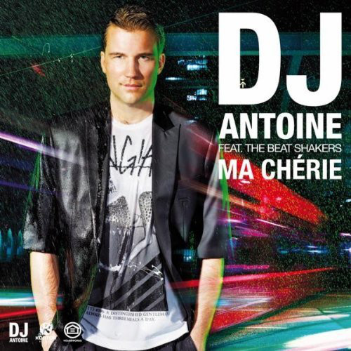 DJ Antoine feat. The Beat Shakers - Ma Chérie (Remady Radio Edit) (2011)