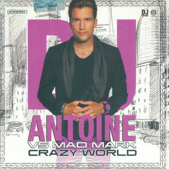 DJ Antoine vs. Mad Mark - Crazy World (Radio Edit) (2013)