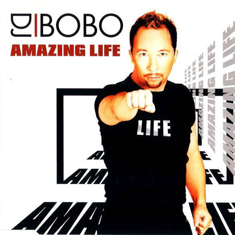 DJ Bobo - Amazing Life (Radio Dance Version) (2005)