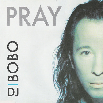 DJ Bobo - Pray (Radio Version) (1996)