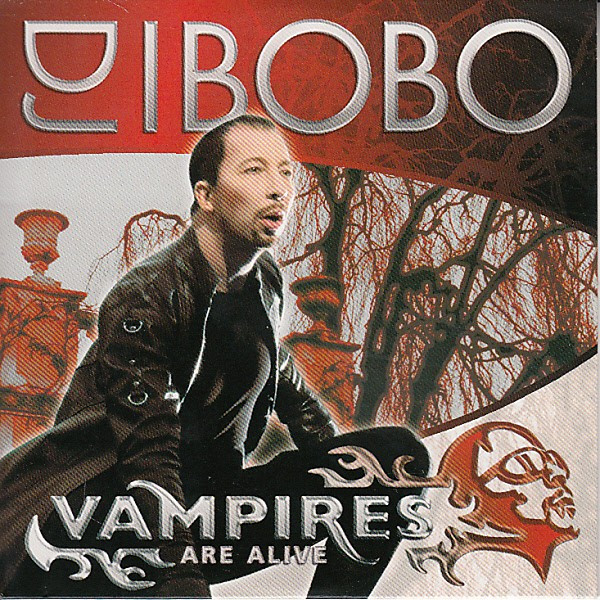 DJ Bobo - Vampires Are Alive (Single Version) (2007)