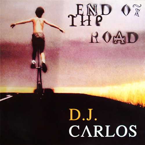 D.J. Carlos - End of the Road (English Mix) (1997)