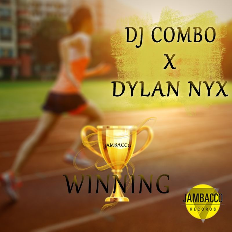 DJ Combo & Dylan Nyx - Winning (2021)