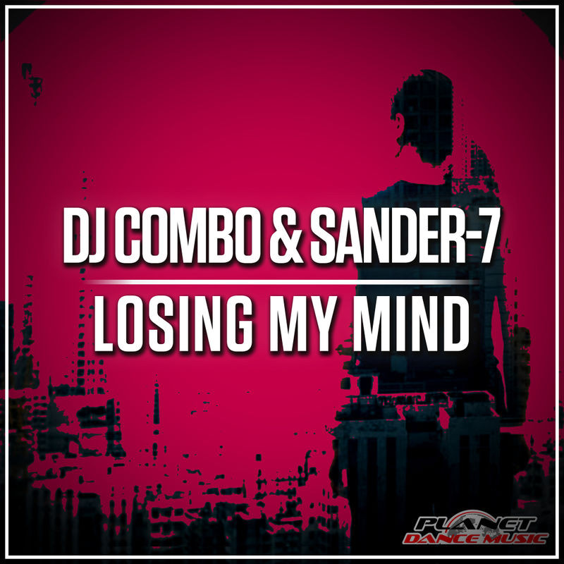 DJ Combo & Sander-7 - Losing My Mind (Radio Edit) (2020)