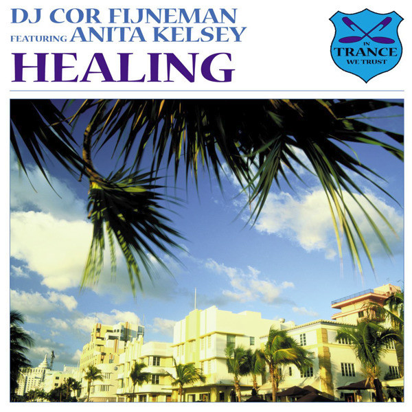 DJ Cor Fijneman feat. Anita Kelsey - Healing (Original Mix) (2004)