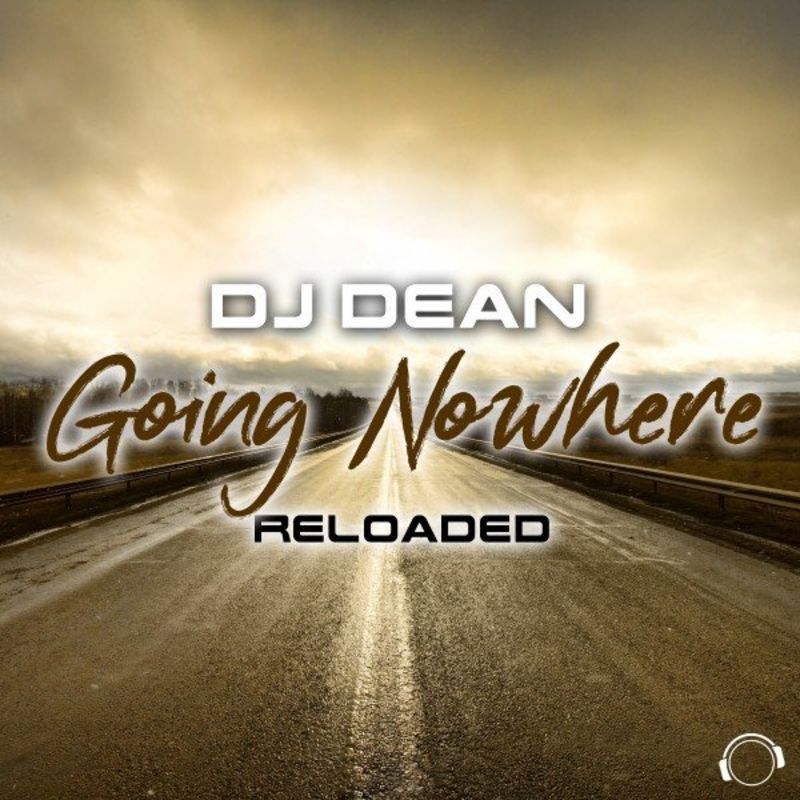 DJ Dean - Going Nowhere Reloaded (Radio Edit) (2021)