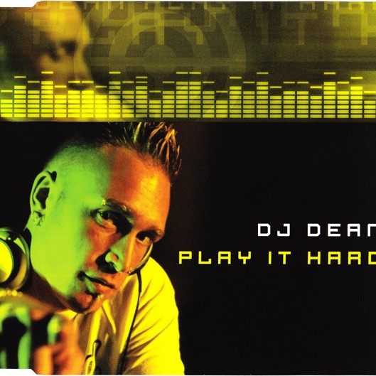 DJ Dean - Play It Hard (Video Edit) (2002)