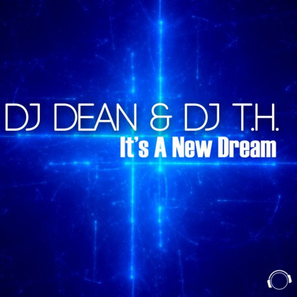 DJ Dean & DJ T.H. - It's a New Dream (Megara vs. DJ Lee Remix Edit) (2017)