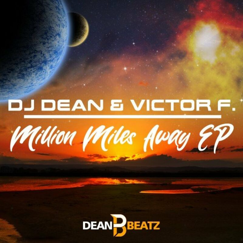 DJ Dean & Victor F. - Million Miles Away (2022)