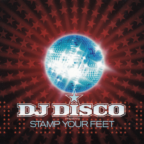 DJ Disco - Stamp Your Feet (Radio Edit with Rap) (1998)