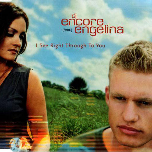 DJ Encore Feat. Engelina - I See Right Through to You (Radio Edit) (2001)
