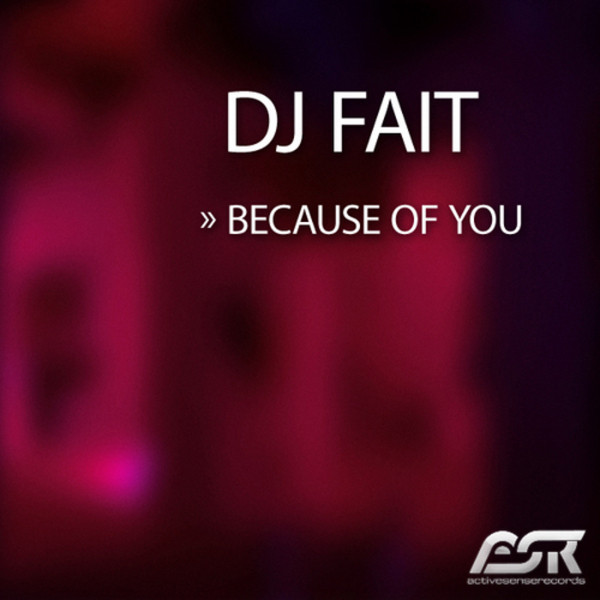 DJ Fait - Because of You (Club Edit) (2009)
