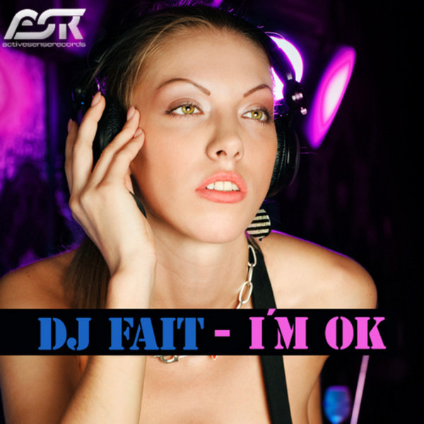DJ Fait - I'm OK (Radio Edit) (2010)