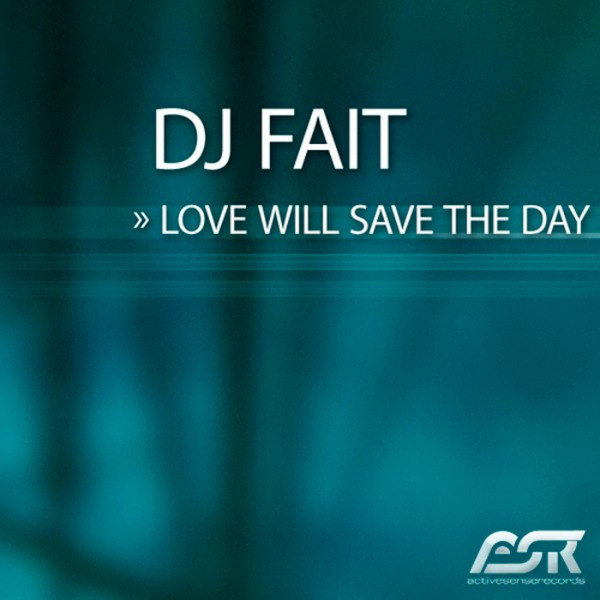 DJ Fait - Love Will Save the Day (Radio Edit) (2009)