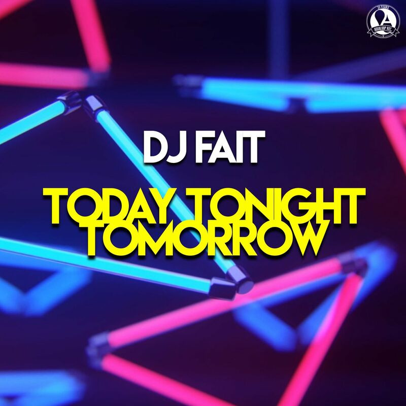DJ Fait - Today Tonight Tomorrow (2022)