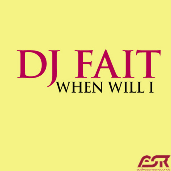 DJ Fait - When Will I (DJ Klubbingman Remix Edit) (2012)