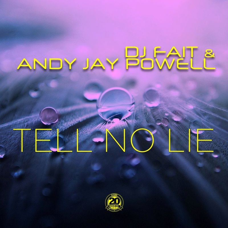 DJ Fait & Andy Jay Powell - Tell No Lie (Andy Jay Powell Mix) (2020)