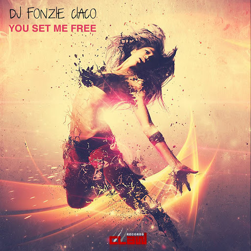 DJ Fonzie Ciaco - You Set Me Free (Radio Edit) (2015)