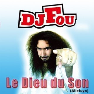 DJ Fou - Le Dieu Du Son (Original Mix) (2004)