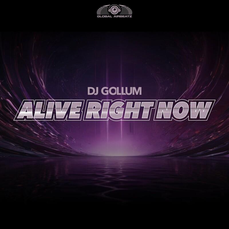 DJ Gollum - Alive Right Now (2025)