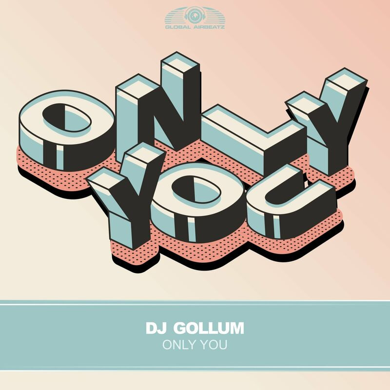 DJ Gollum - Only You (2022)