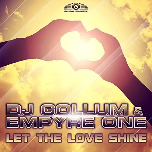 DJ Gollum & Empyre One - Let the Love Shine (Hands Up Radio Edit) (2014)