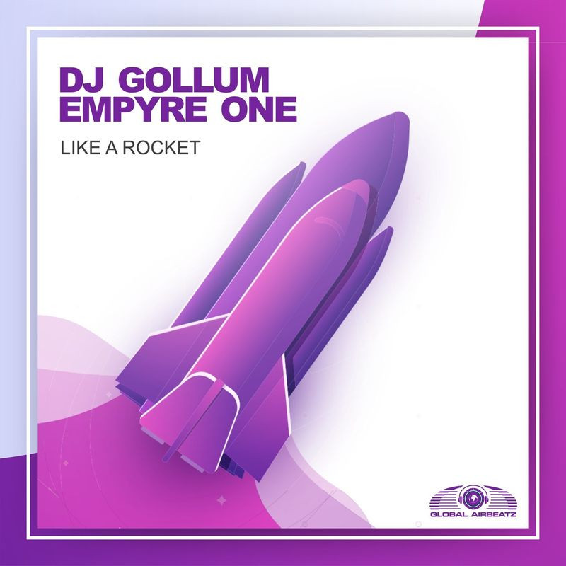 DJ Gollum & Empyre One - Like a Rocket (2022)