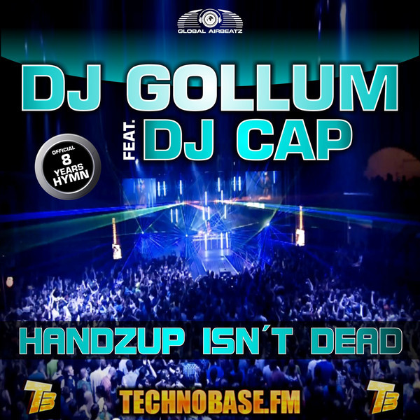 DJ Gollum feat. DJ Cap - Handzup Isn't Dead (8 Years Technobase. FM Hymn) (Radio Edit) (2013)