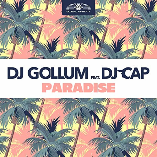 DJ Gollum feat. DJ Cap - Paradise (Radio Edit) (feat. DJ Cap) (2017)