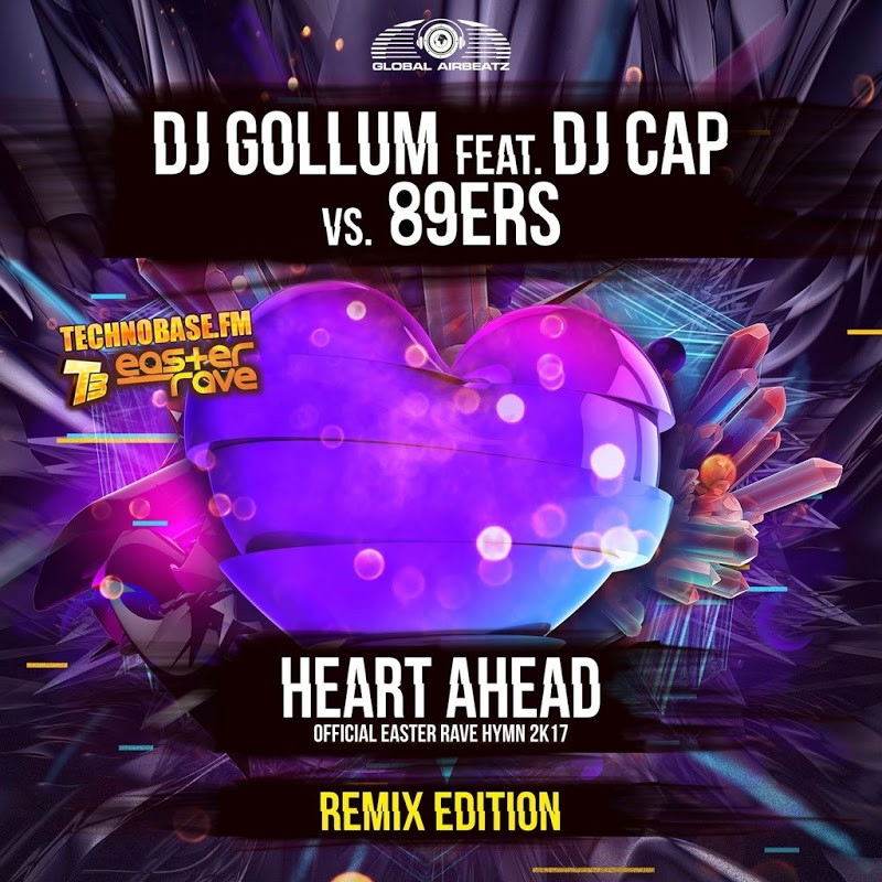 DJ Gollum feat. DJ Cap vs. 89ers - Heart Ahead (Easter Rave Hymn 2k17) (G4bby feat. Bazzboyz Radio Edit) (2017)