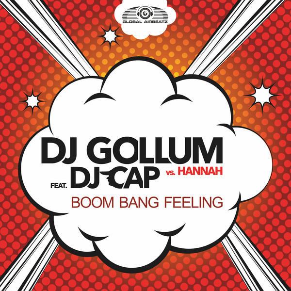 DJ Gollum feat. DJ Cap vs. Hannah - Boom Bang Feeling (Radio Edit) (2018)