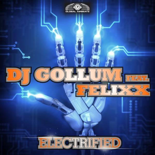 DJ Gollum feat. Felixx - Electrified (Radio Edit) (2015)