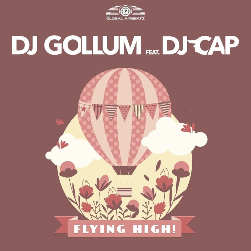 DJ Gollum ft. DJ Cap - Flying High! (Radio Edit) (2017)