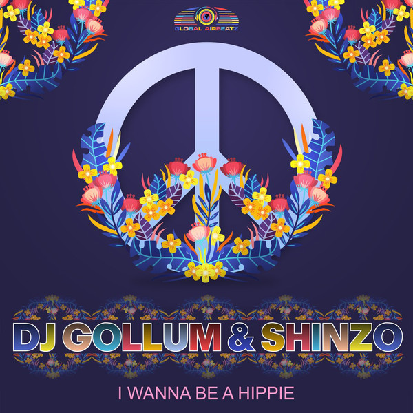 DJ Gollum & Shinzo - I Wanna Be a Hippie (Radio Edit) (2019)
