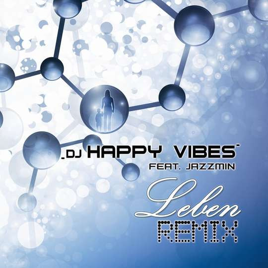 DJ Happy Vibes feat. Jazzmin - Leben (Handsup Bonus Edit) (2013)