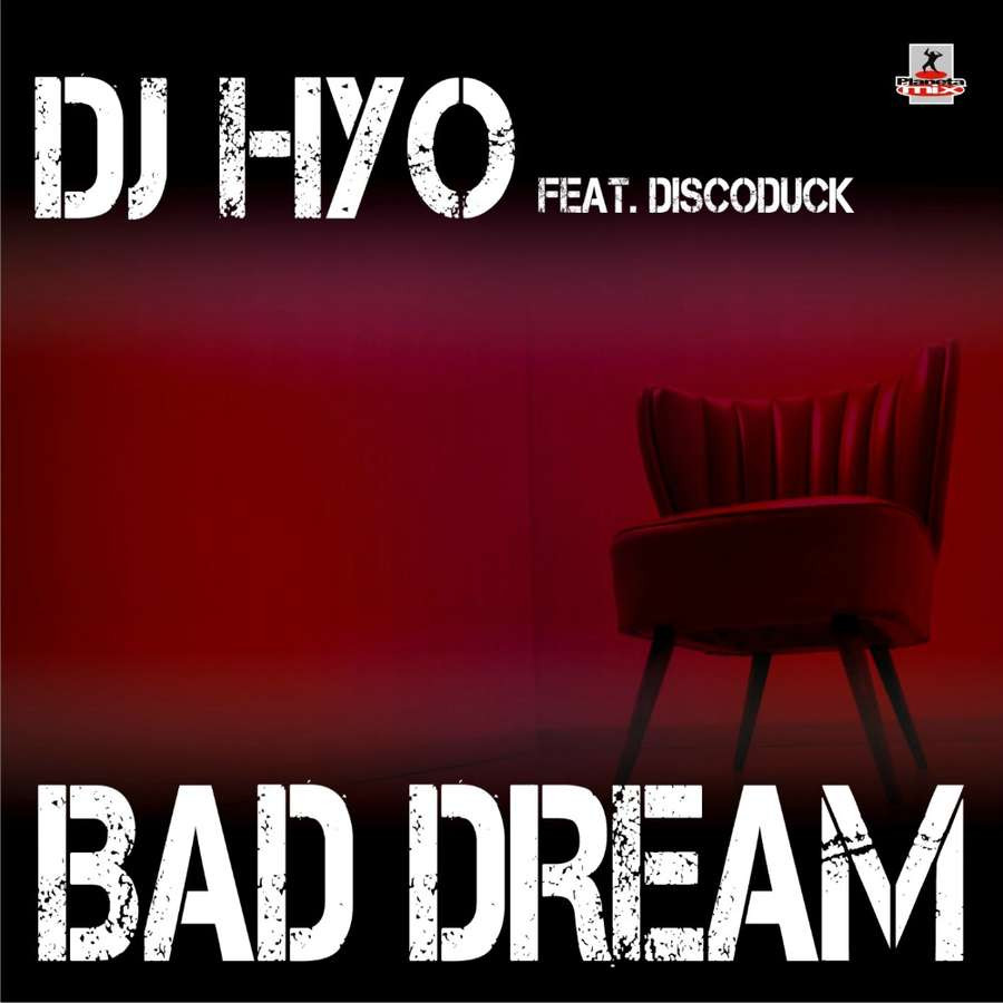 DJ Hyo - Bad Dream (Discoduck Radio Edit) (2012)