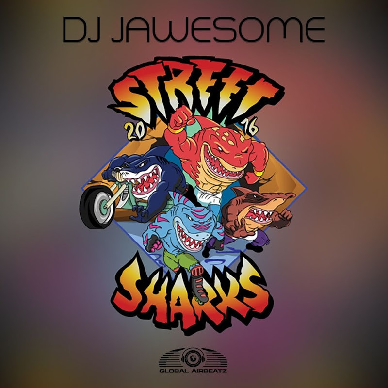 DJ Jawesome - Street Sharks (Radio Edit) (2016)